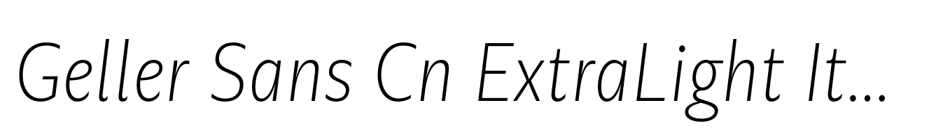 Geller Sans Cn ExtraLight Italic